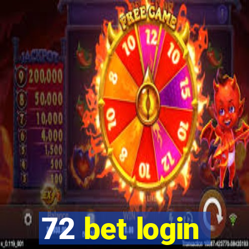 72 bet login